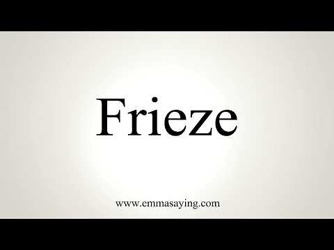 How To Pronounce Frieze