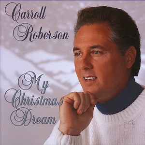 Christmas Means Heaven to Me - Carroll Roberson: Song Lyrics, Music Videos & Concerts