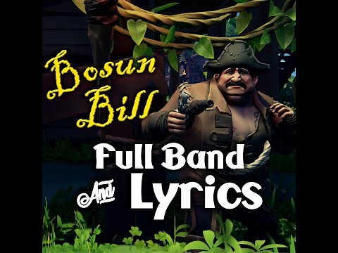 Bosun Bill | Lyrics & Full Band | Sea of Thieves Shanties | Vocals & All Instruments