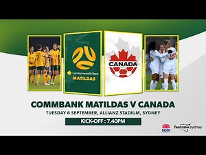 CommBank Matildas v Canada | Sydney | International Friendly