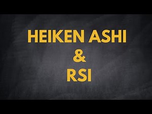 Chiến lược Heiken Ashi và RSI - Giao dịch Pullback có thể bạn chưa biết !