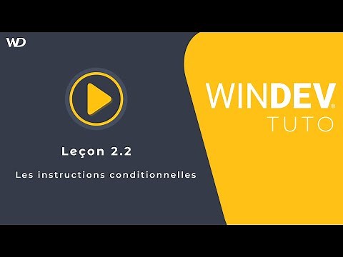 Tutoriel WINDEV : Leçon 2.2. Les instructions conditionnelles