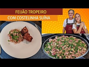 APRENDA A FAZER FEIJÃO TROPEIRO|COM COSTELINHA SUÍNA| ALMOÇO/JANTAR COMPLETO|Receitas de pai e filha
