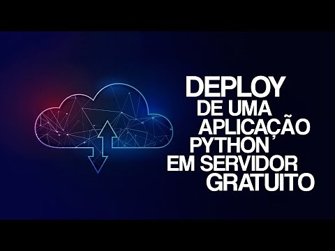 DEPLOY de uma aplicação PYTHON em servidor GRATUITO
