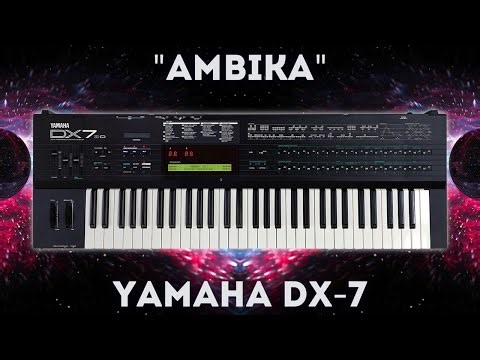 Yamaha DX7 - “Ambika” Soundset 32 Presets