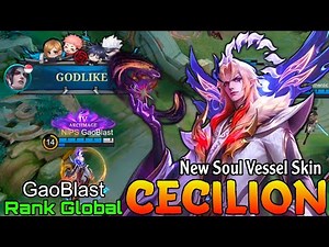 Vessel of Gluttony Cecilion New Soul Vessels Skin Gameplay - Top Global Cecilion by GaoBlast - MLBB