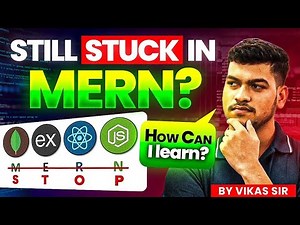 Still Learning MERN Stack in 2025? | Step-by-Step Guide Complete Detailed