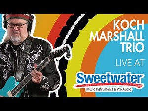 Koch-Marshall Trio (Greg Koch) Live at Sweetwater | Complete Session
