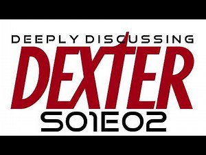 Dexter S01E02 - Crocodile
