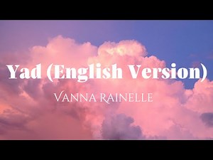 Vanna Rainelle - Yad (english version) | lyrics video