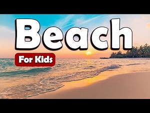 Beaches for Kids | Learn About Geography for Kids | Learn about Beach for Kids