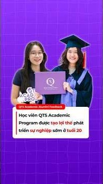 Học viên QTS Academic Program được tạo lợi thế phát triển sự nghiệp sớm ở tuổi 20
