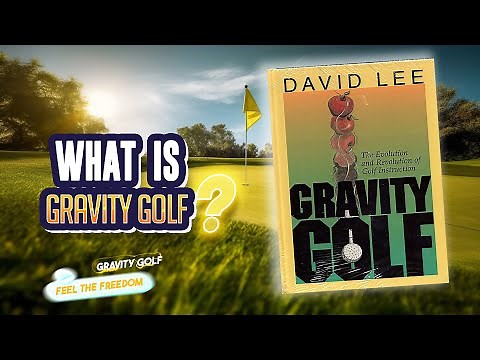 What Is Gravity Golf?