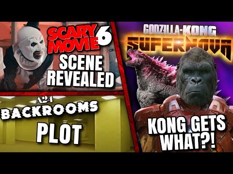 Godzilla x Kong 3 Leaks, Art Scene In Scary Movie 6, Backrooms Plot & MORE!!