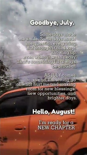 Good bye July, Welcome August #goodbye #quotes #welcome #motivation #viral