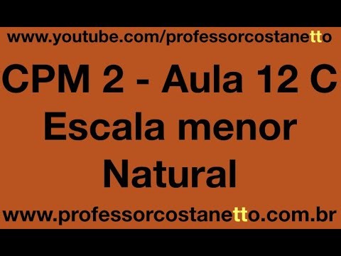 CPM 2 Aula 12 C Exercícios na Escala Menor Natural