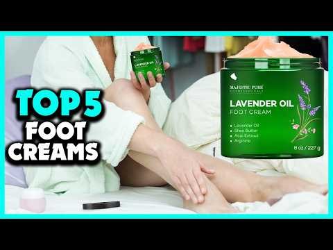 Top 5 Best Foot Creams in 2026
