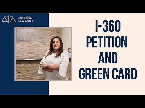 I 360 Petition + Green Card