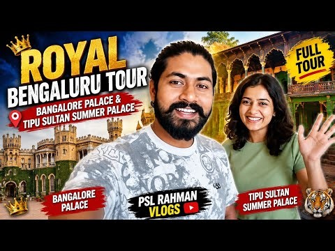 🏰 Royal Bengaluru Tour | Bangalore Palace & Tipu Sultan Summer Palace 👑🐯