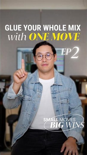 Glue your whole mix with one move!