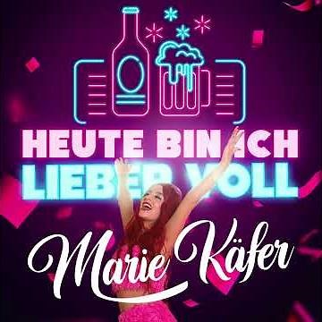 Marie Käfer - Heute bin ich lieber voll
