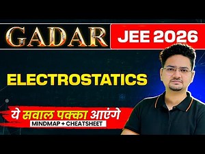 Electrostatics One Shot - THEORY + PYQs + MINDMAP | JEE 2026 Physics | Gadar 2026 | Abdul Sir