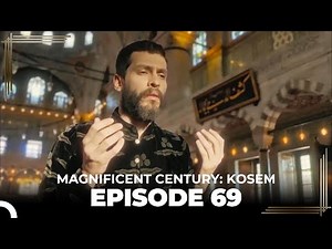 Magnificent Century: Kosem Episode 69 (English Subtitle)