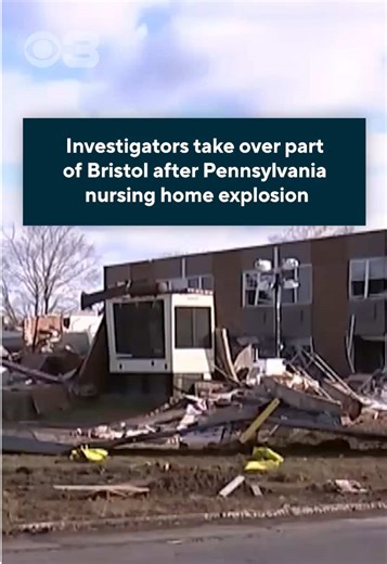 Bristol Township Nursing Home Explosion Investigation