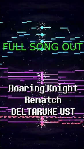 ROARING KNIGHT Final Battle Theme || DELTARUNE UST #deltarune #undertale #tobyfox