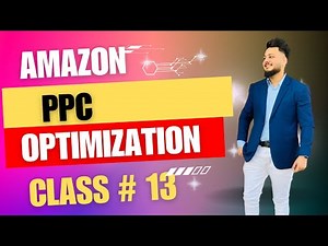Amazon PPC Optimization 2023 | amazon ppc full course - How to make money amazon ppc for beginners