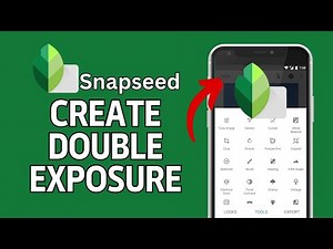 How to Use Double Exposure in Snapseed 2024?