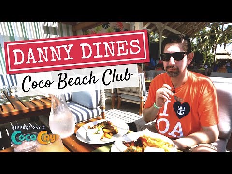 Danny Dines | Coco Beach Club Restaurant | Royal Caribbean's Perfect Day Coco Cay | 4K