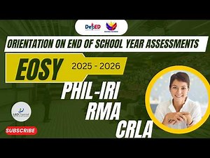 How to Conduct the End of School Year Assessments for CRLA, PHIL-IRI, & RMA?