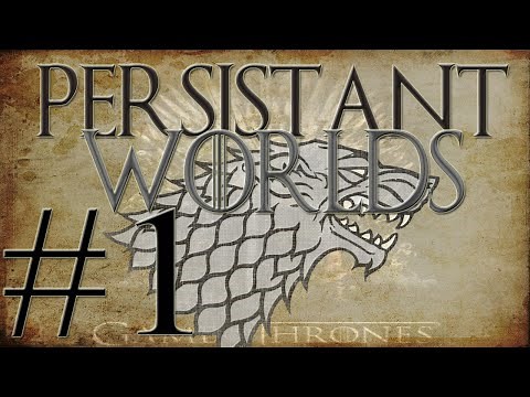 Persistent Worlds| #1 | All Lannisters Must Die!