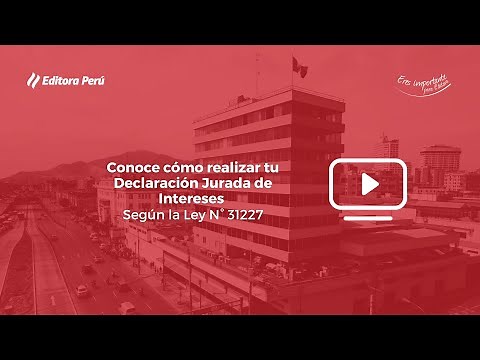 Conoce cómo realizar tu Declaración Jurada de Intereses