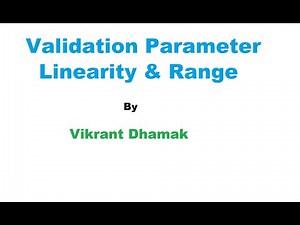 Linearity & Range/Validation Parameter/Vikrant Dhamak