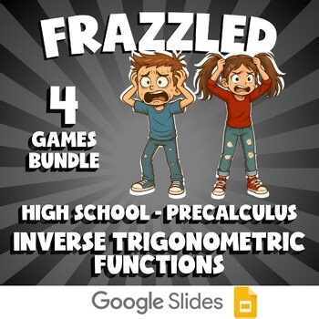 4 FRAZZLED Math Games - Inverse Trigonometric Functions - PreCalculus No Prep