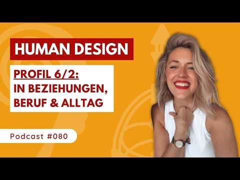 Human Design PROFILE 6/2 🌟 Relationships, Career and Everyday Life