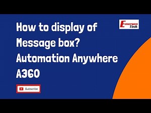 4 - How to display of Message box? | Automation Anywhere A360 tutorial | EmergenTeck