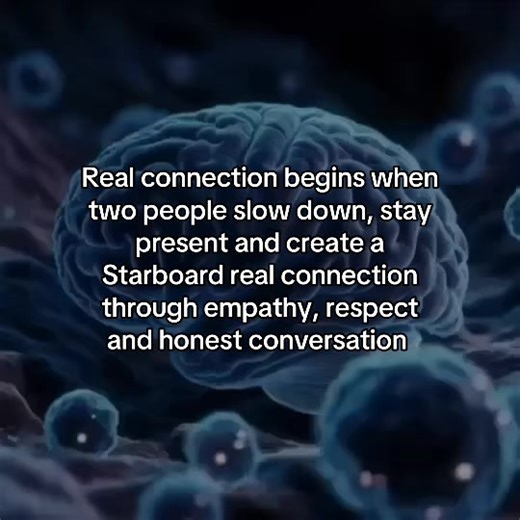 True connection begins when two people slow down, stay present, and create a Starboard real connection through empathy, respect, and honest conversation. #brain #mind #mindset #psychology #neuroscience
