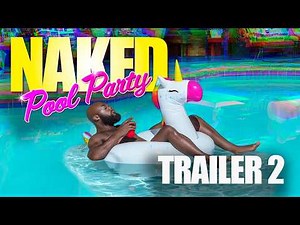 NAKED POOL PARTY - TRAILER 2