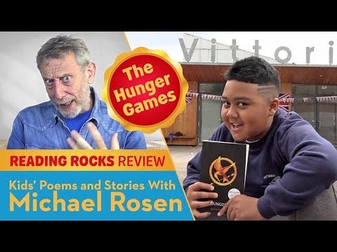 The Hunger Games| Reading Rocks Review| Vittoria Primary| Kids' Poems and Stories With Michael Rosen