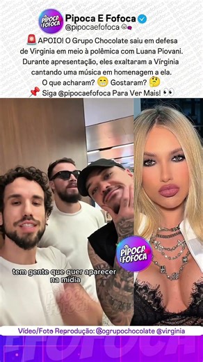 Chocolate Group defends Virginia and pays tribute amidst feud with Luana Piovani 😳 #controversy
