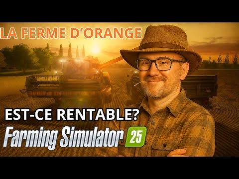 FARMING SIMULATOR 25 / EST CE RENTRABLE?