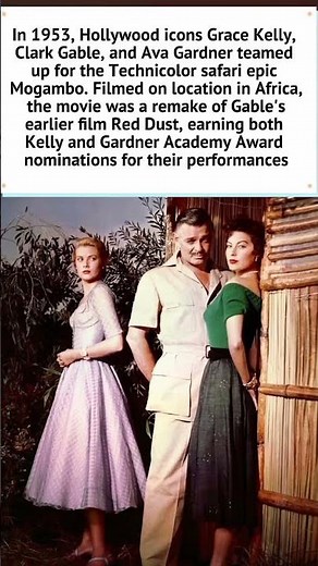 Grace Kelly, Clark Gable & Ava Gardner in Mogambo (1953) #moviehistory