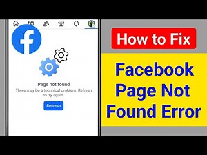 Fix Facebook Page not found There may be a technical problem Refresh to try again Error Problem