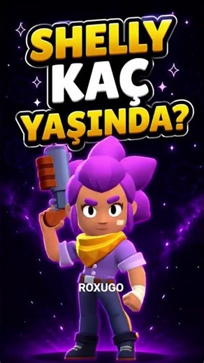 Brawl Stars SHELLY KAÇ YAŞINDA? 😱 #brawlstars #shorts