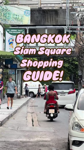 Bangkok Siam Square Shopping Guide: Top Fashion Stops