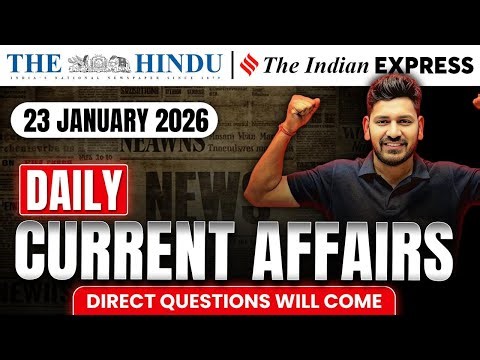 23 January 2026 Daily Current Affairs by Vishal Sir for all One day & UPSC Exams