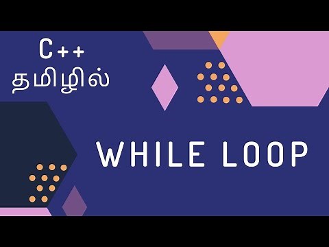 C++ Programming - 14 | While Loop | Tamil